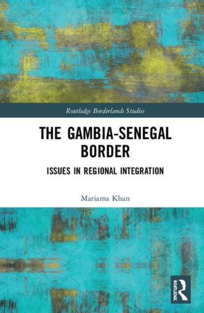 Book cover of: Gambia-Senegal Border. By: Mariama Khan