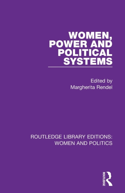 Book cover of: Women, Power and Political Systems. By: Margherita Rendel
