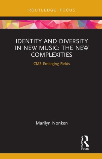 Book cover of: Identity and Diversity in New Music. By: Marilyn Nonken