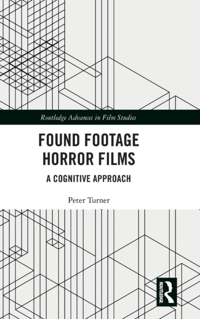Book cover of: Found Footage Horror Films. By: Peter Turner