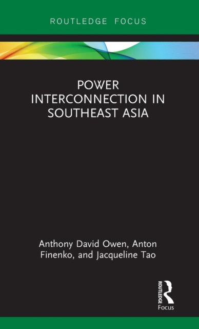 Book cover of: Power Interconnection in Southeast Asia. By: Anthony David Owen