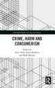 Book cover of: Crime, Harm and Consumerism. By: Steve Hall