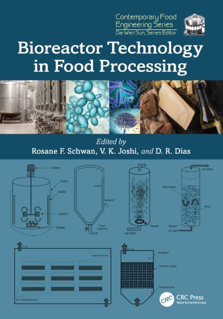 Book cover of: Bioreactor Technology in Food Processing. By: Rosane F. Schwan