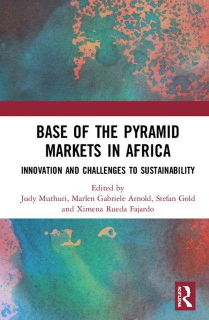 Book cover of: Base of the Pyramid Markets in Africa. By: Judy N. Muthuri