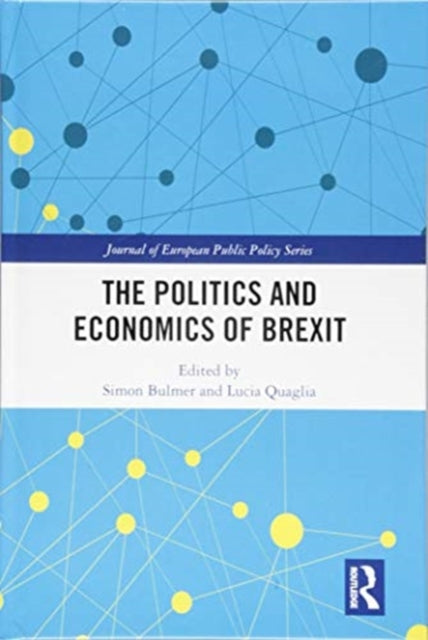 Book cover of: Politics and Economics of Brexit. By: Simon Bulmer