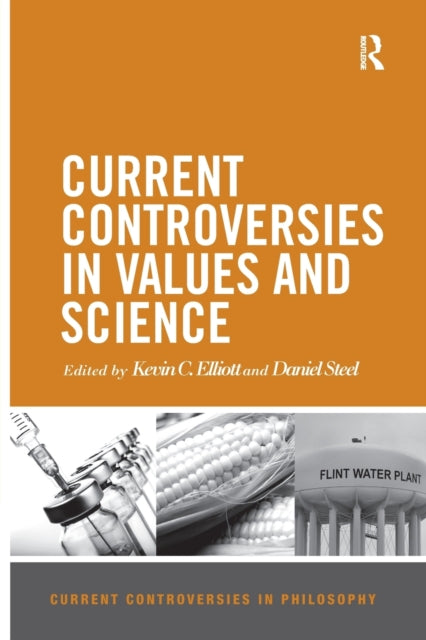 Book cover of: Current Controversies in Values and Science. By: Kevin C. Elliott