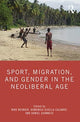 Book cover of: Sport, Migration, and Gender in the Neoliberal Age. By: Niko Besnier