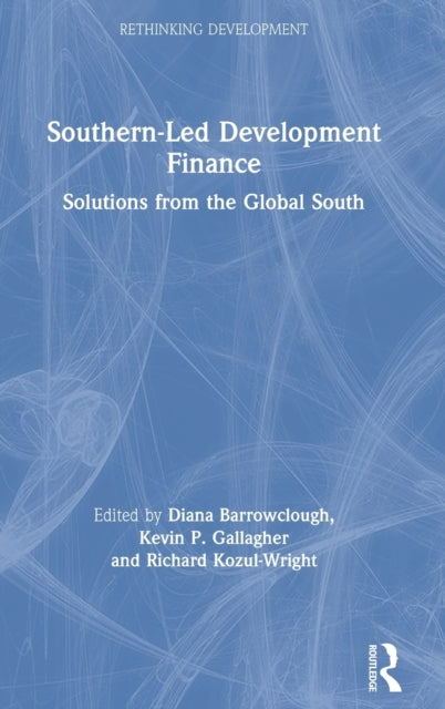 Book cover of: Southern-Led Development Finance. By: Diana Barrowclough