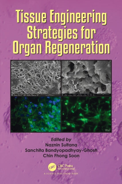 Book cover of: Tissue Engineering Strategies for Organ Regeneration. By: Naznin Sultana