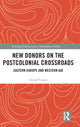 Book cover of: New Donors on the Postcolonial Crossroads. By: Tomá Profant