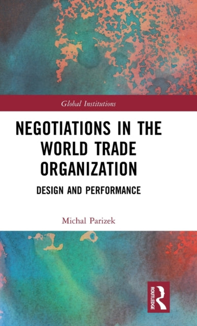 Book cover of: Negotiations in the World Trade Organization. By: Michal Parizek