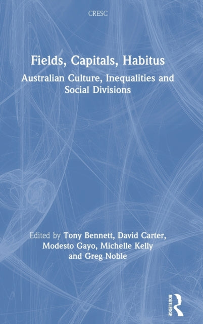 Book cover of: Fields, Capitals, Habitus. By: Tony Bennett - undifferentiated