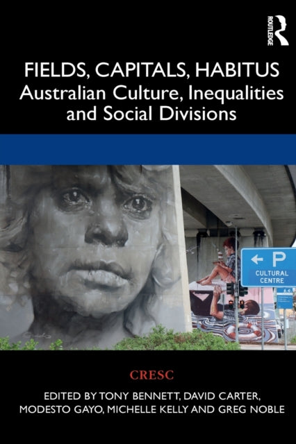 Book cover of: Fields, Capitals, Habitus. By: Tony Bennett - undifferentiated