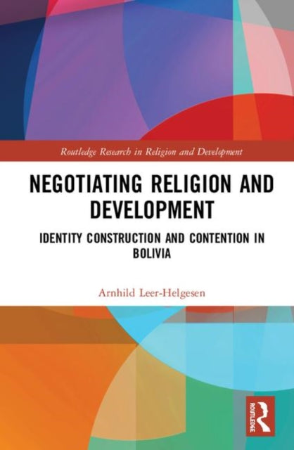 Book cover of: Negotiating Religion and Development. By: Arnhild Leer-Helgesen