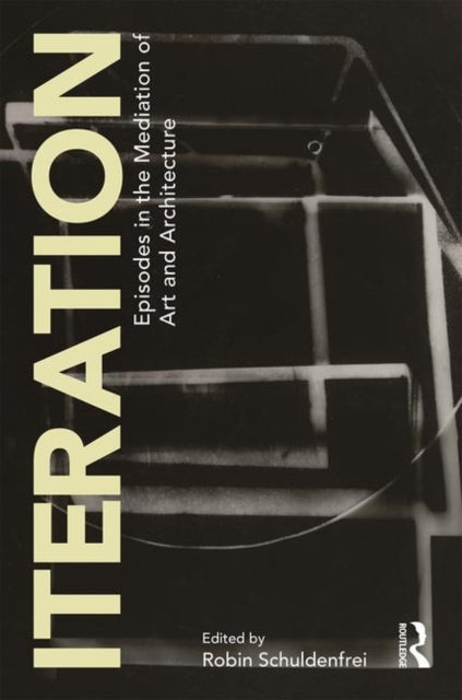 Book cover of: Iteration. By: Robin Schuldenfrei