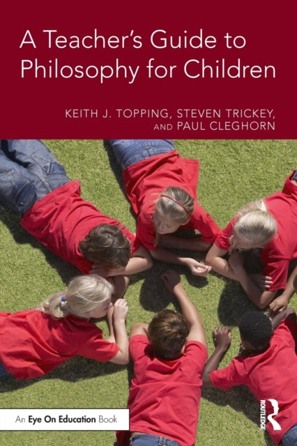 Book cover of: Teacher's Guide to Philosophy for Children. By: Keith J. Topping