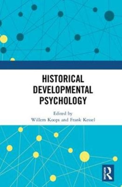 Book cover of: Historical Developmental Psychology. By: Willem Koops
