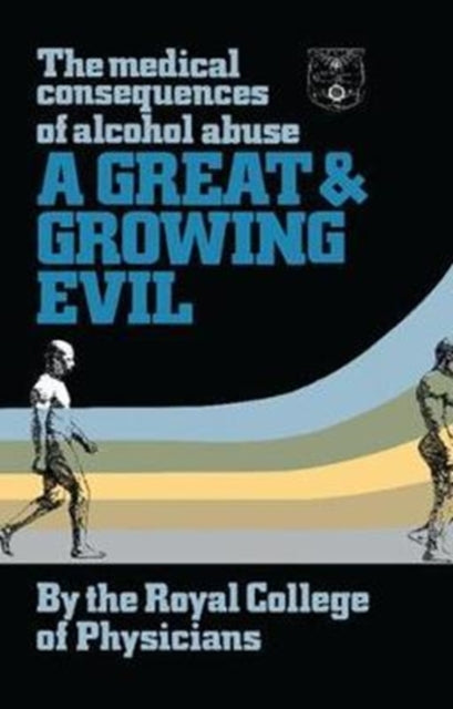 Book cover of: Great and Growing Evil?. By: Royal College of Physicians of London
