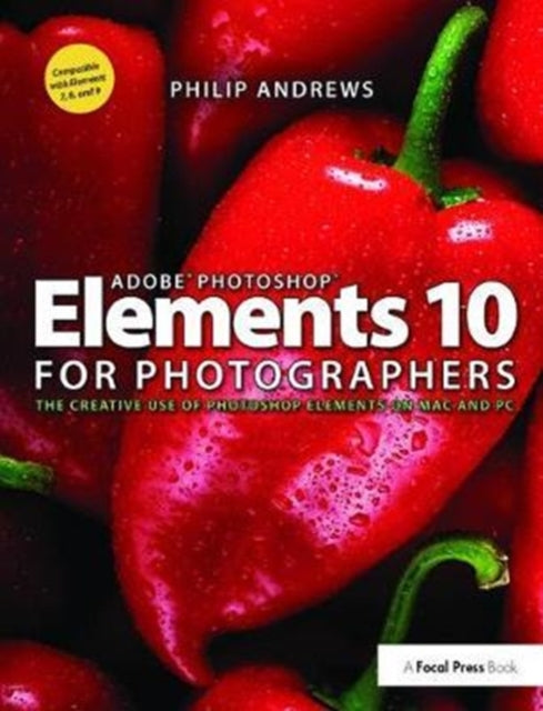 Book cover of: Adobe Photoshop Elements 10 for Photographers. By: Philip Andrews