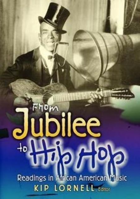 Book cover of: From Jubilee to Hip Hop. By: Kip Lornell