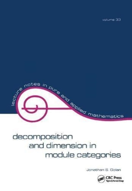 Book cover of: Decomposition and Dimension in Module Categories. By: Jonathan S. Golan