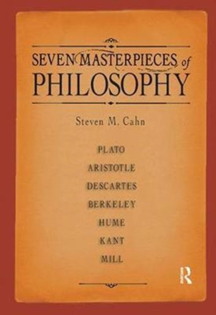 Book cover of: Seven Masterpieces of Philosophy. By: Steven M. Cahn