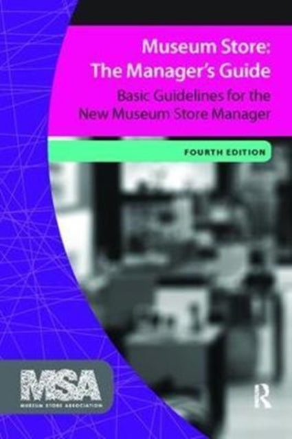 Book cover of: Museum Store: The Manager's Guide. By: Museum Store Museum Store Association