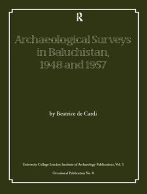 Book cover of: Archaeological Surveys in Baluchistan, 1948 and 1957. By: Beatrice de Cardi