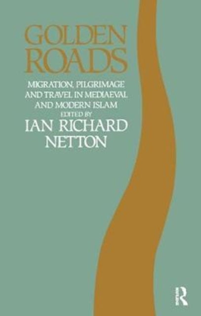 Book cover of: Golden Roads. By: Ian Richard Netton