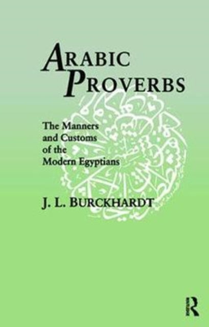 Book cover of: Arabic Proverbs. By: J. L. Burckhardt