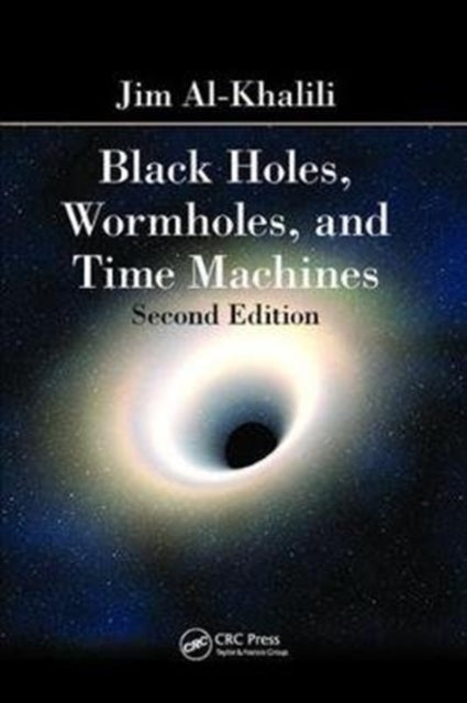 Book cover of: Black Holes, Wormholes and Time Machines. By: Jim Al-Khalili