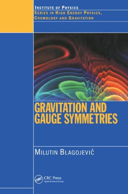 Book cover of: Gravitation and Gauge Symmetries. By: Milutin Blagojevic
