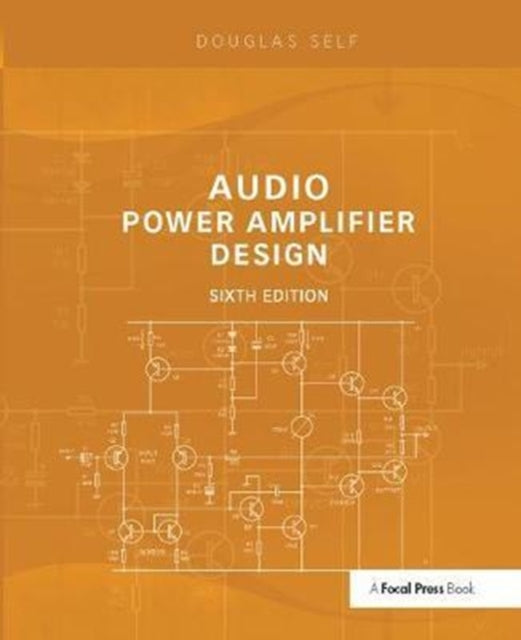 Book cover of: Audio Power Amplifier Design. By: Douglas Self
