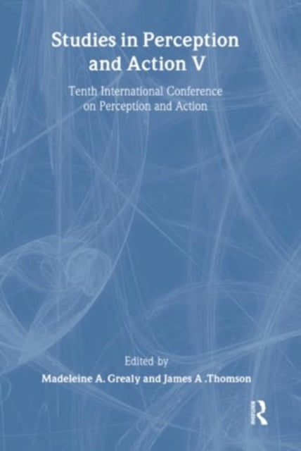Book cover of: Studies in Perception and Action V. By: Madeleine A. Grealy