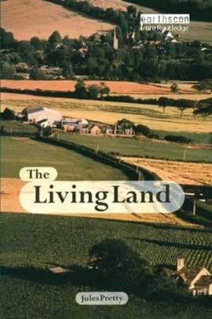 Book cover of: Living Land. By: Jules Pretty Obe