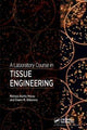 Book cover of: Laboratory Course in Tissue Engineering. By: Melissa Kurtis Micou