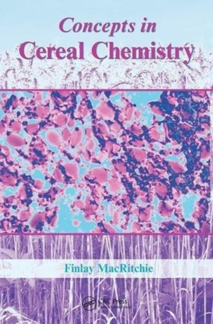 Book cover of: Concepts in Cereal Chemistry. By: Finlay MacRitchie