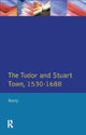 Book cover of: Tudor and Stuart Town 1530 - 1688. By: Jonathan Barry