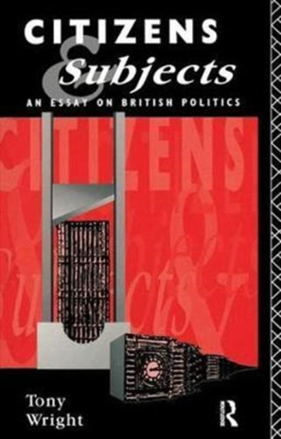 Book cover of: Citizens and Subjects. By: Tony Wright
