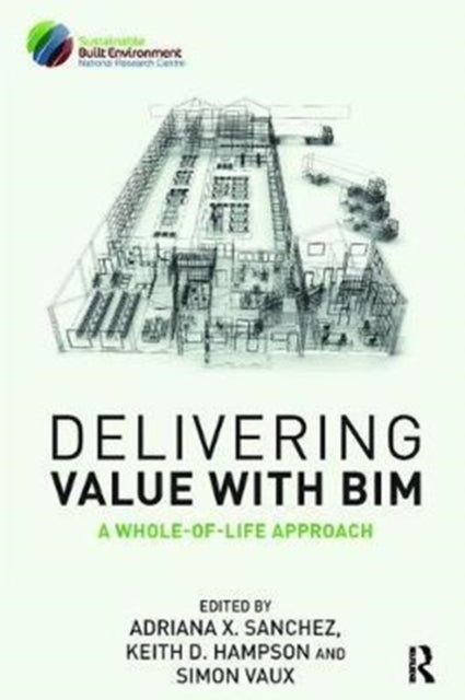 Book cover of: Delivering Value with BIM. By: Adriana Sanchez