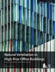 Book cover of: Guide To Natural Ventilation in High Rise Office Buildings. By: Antony Wood