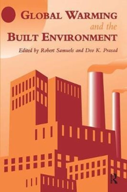 Book cover of: Global Warming and the Built Environment. By: D. K. Prasad