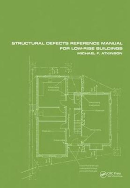 Book cover of: Structural Defects Reference Manual for Low-Rise Buildings. By: Michael F. Atkinson