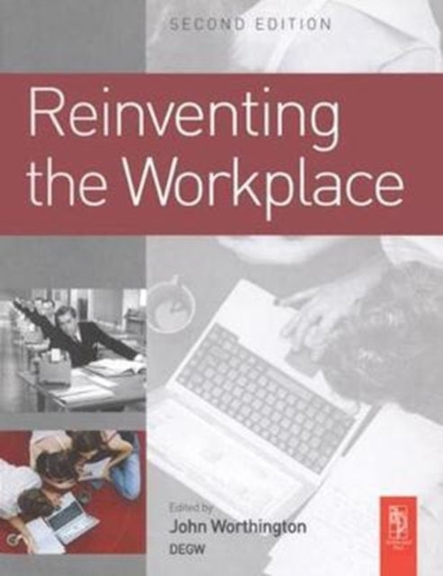 Book cover of: Reinventing the Workplace. By: John Worthington
