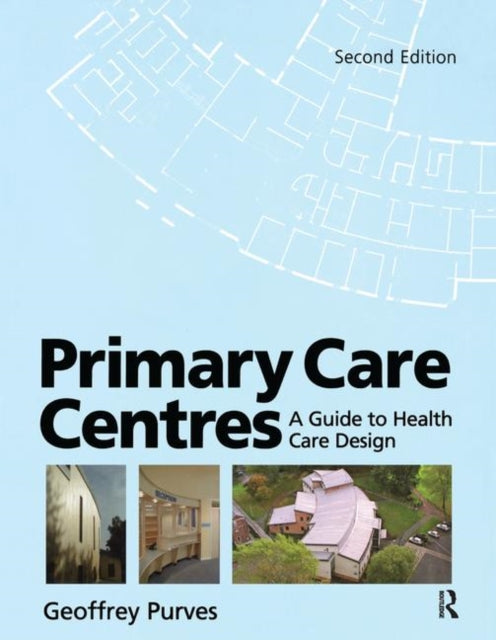 Book cover of: Primary Care Centres. By: Geoffrey Purves