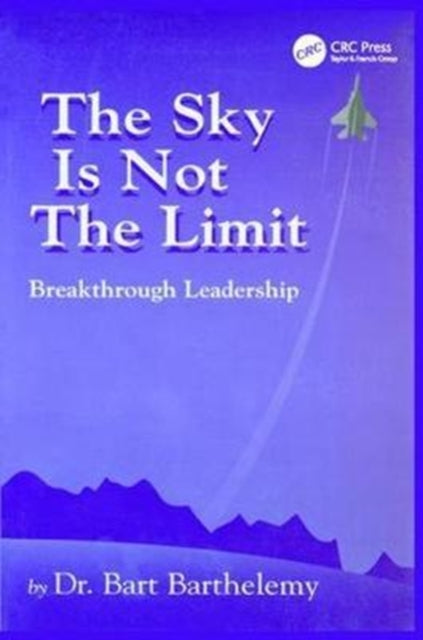 Book cover of: Sky is Not the Limit. By: Robert Barthelemy