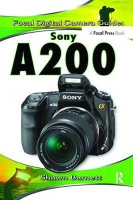 Book cover of: Sony A200. By: Shawn Barnett