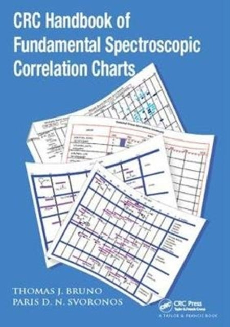 Book cover of: CRC Handbook of Fundamental Spectroscopic Correlation Charts. By: Thomas J. Bruno