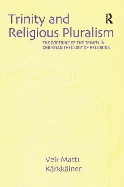 Book cover of: Trinity and Religious Pluralism. By: Veli-Matti K�k�en