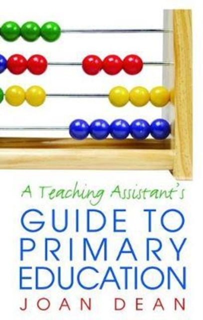 Book cover of: Teaching Assistant's Guide to Primary Education. By: Joan Dean